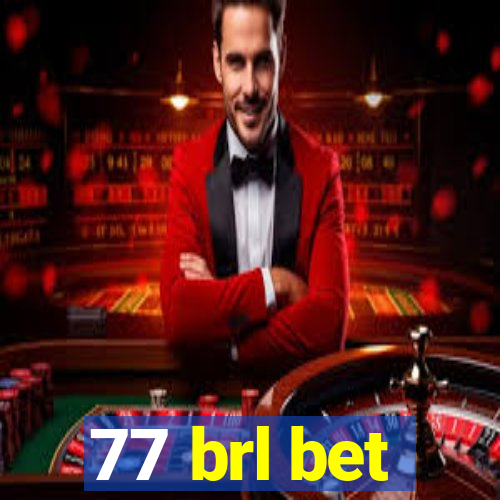 77 brl bet